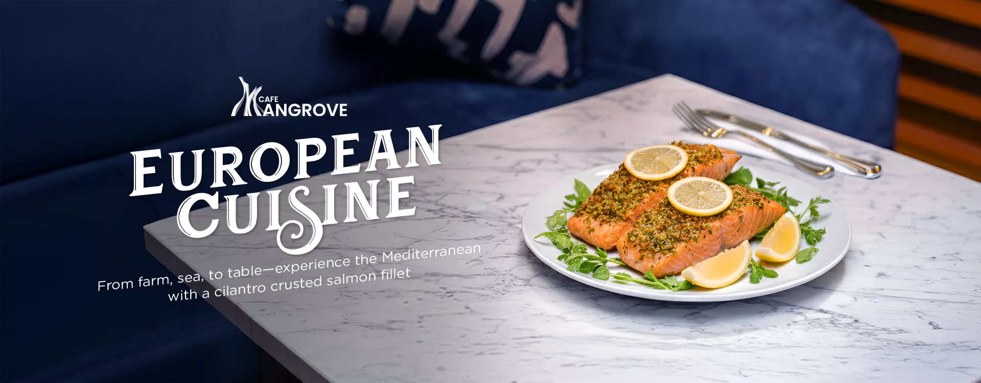Cafe Mangrove: European Cuisine